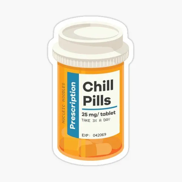 chill pills