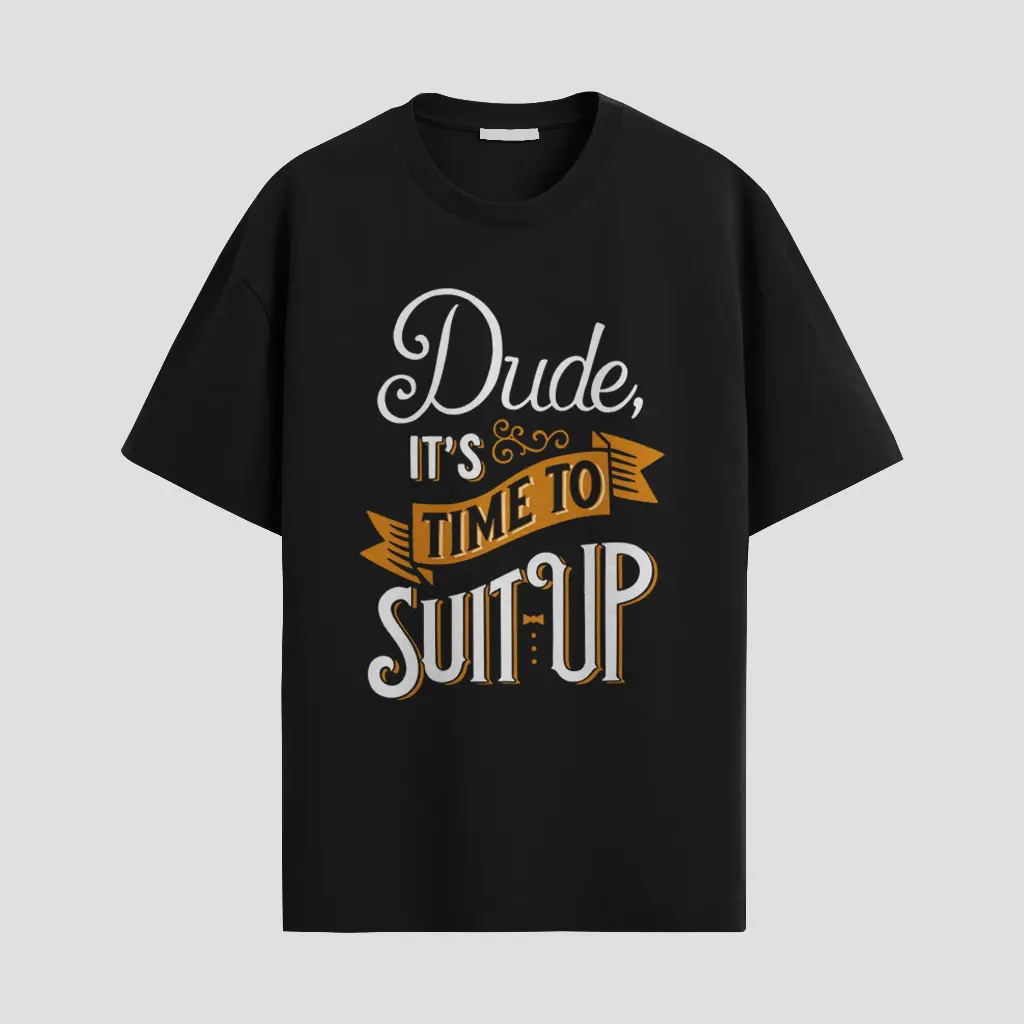 T-Shirt Dude It's Time   