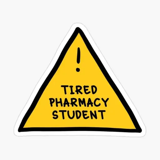 Tired Pharmacy Student