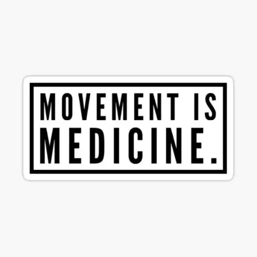 Movement is Medicine